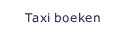 Taxi boeken